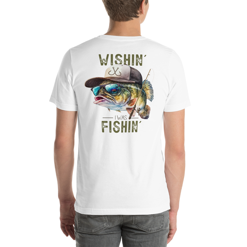 Wishin' I was Fishin' Tee